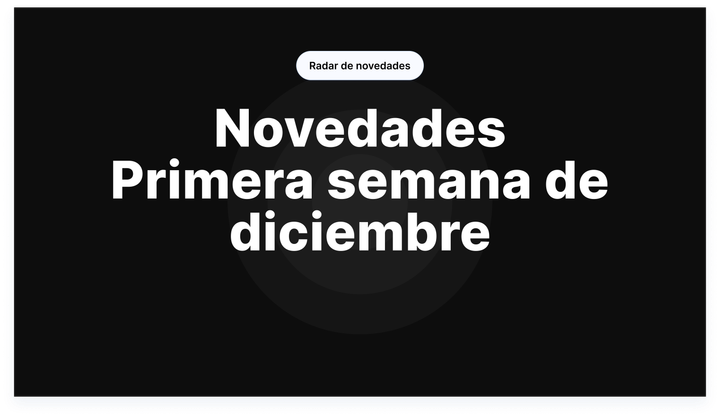 Novedades -Primera semana de diciembre